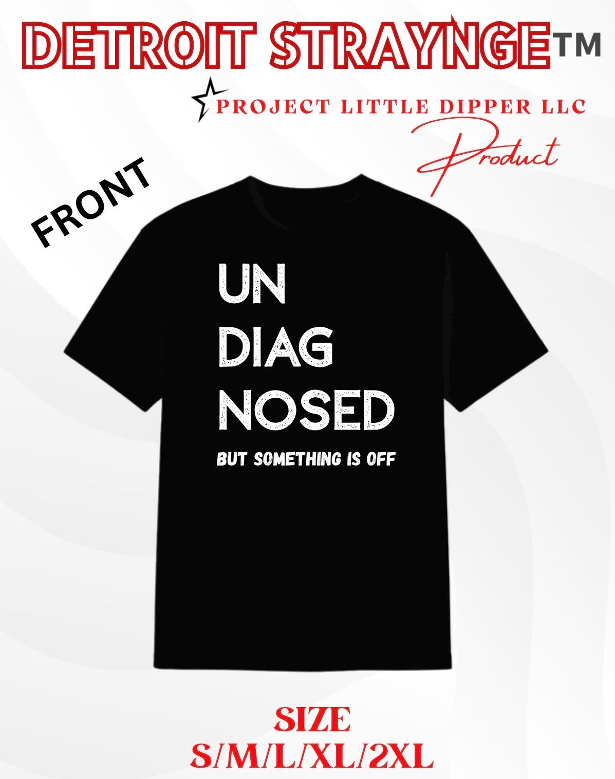 UNDIAGNOSED But Something Is Off Graphic Tee