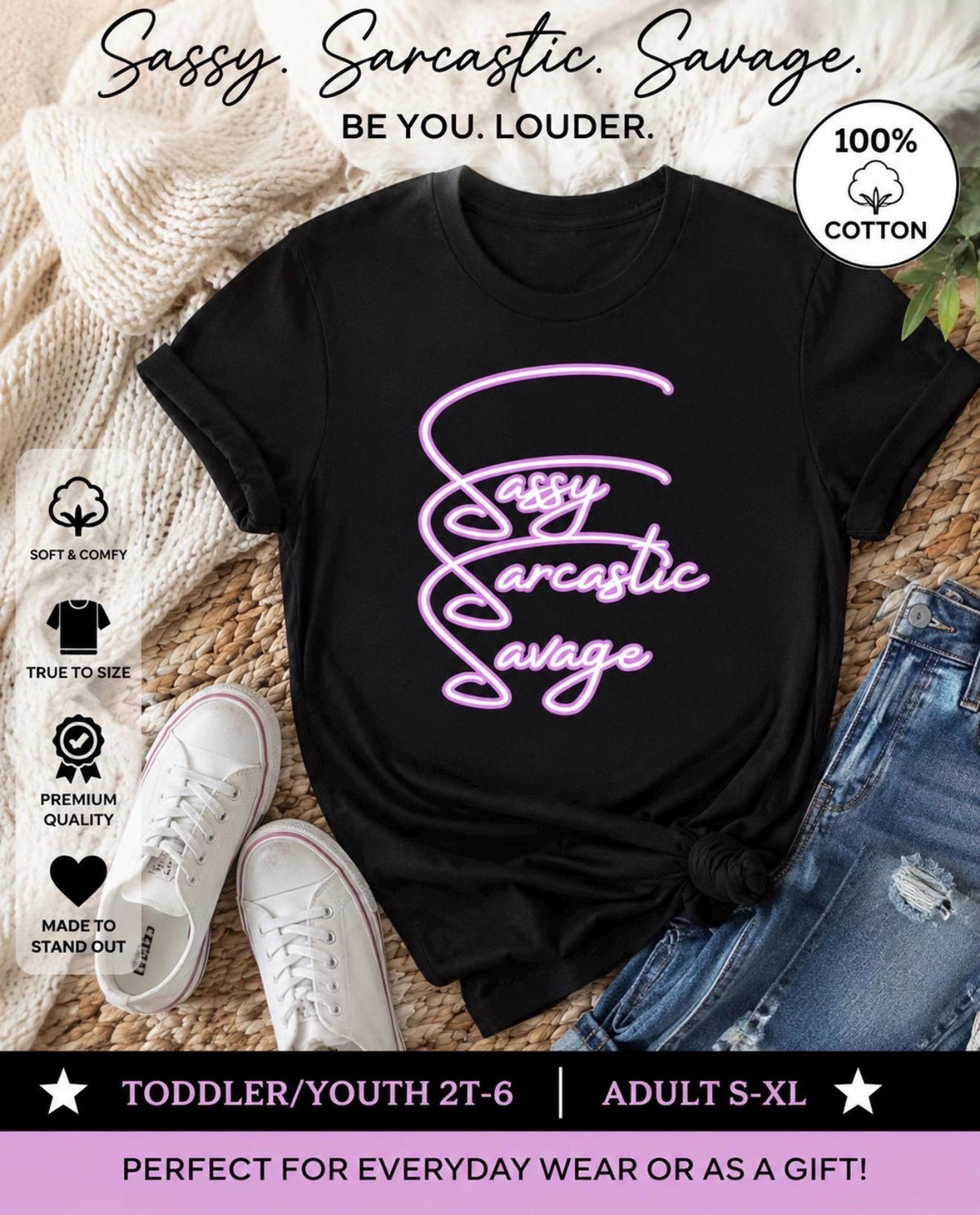 Sassy Sarcastic Savage Tee | Funny Graphic T-Shirt | Adult & Youth Sizes | Cotton