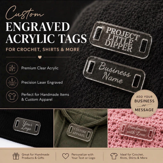 Custom Engraved Clear Acrylic Tags for Crochet, Clothing, Handmade Items & More