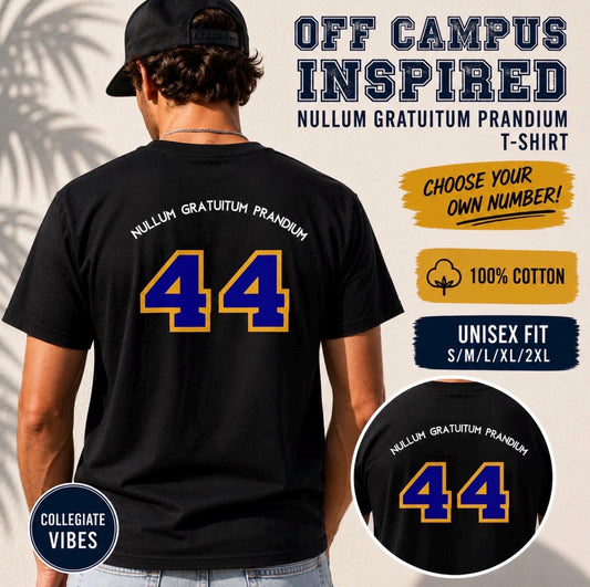 Off Campus Inspired Garret Graham “Nullum Gratuitum Prandium” T-Shirt | Choose Your Own Number | Unisex Gildan Heavy Cotton Tee Shirt